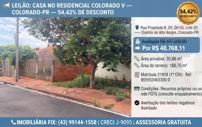 ? LEILÃO: CASA NO RESIDENCIAL COLORADO V ? COLORADO-PR ? 54,42% DE DESCONTO