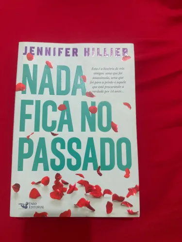 Nada fica no passado
