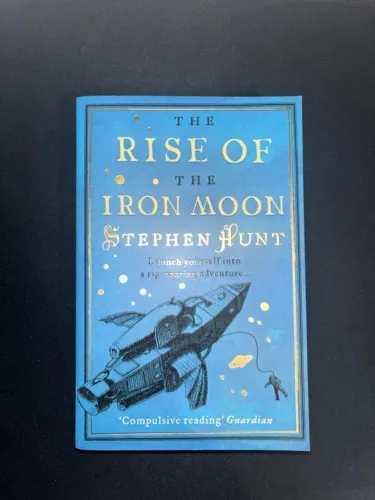 Livro: The Rise of the Iron Moon - Stephen Hunt (Em Inglês)