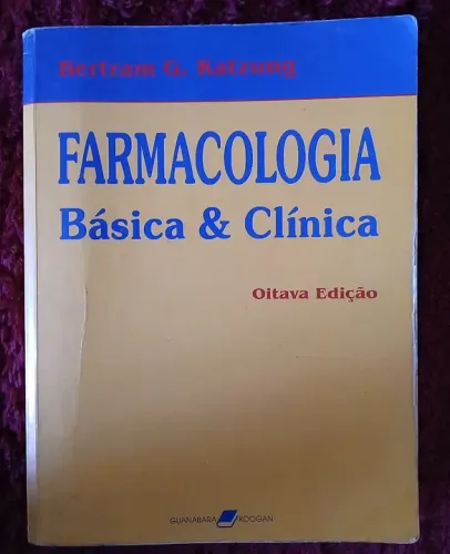 Farmacologia Básica & Clinica - 8ª Edição - Bertram G. Katzung