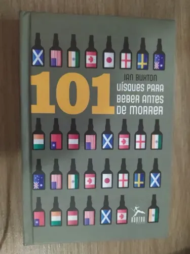 Livro 101 Uísques para beber antes de morrer - Ian Buxton