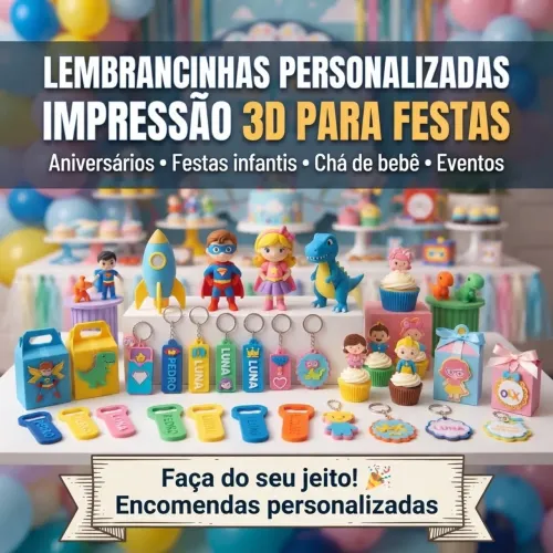 LEMBRANCINHAS PERSONALIZADAS PARA FESTAS - IMPRESSÃO 3D