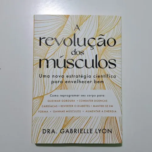 A revolução dos músculos: Uma nova estratégia científica para envelhecer bem