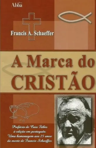 A Marca do CRISTÃO - Francis A. Schaeffer. Livro com 80 páginas semi novo.