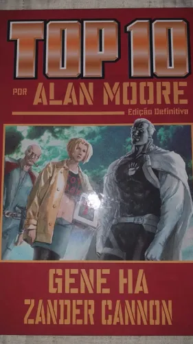 "TOP TEN". ED. LUXO. POR ALAN MOORE E GENE HA