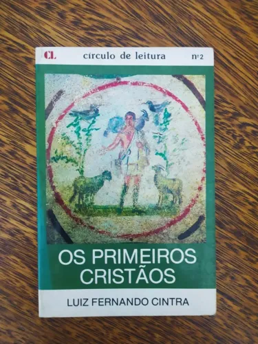 Livro Os Primeiros Cristãos de Luiz Fernando Cintra