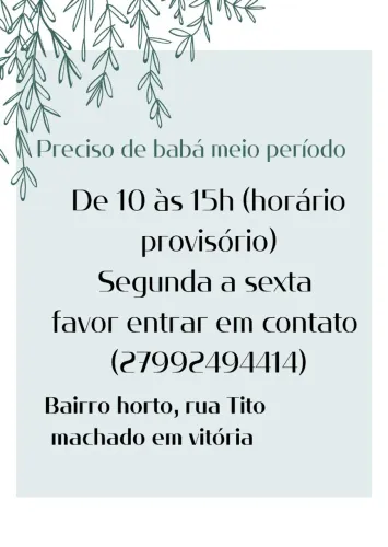 Preciso de babá a domicílio ou próximo ao bairro horto 