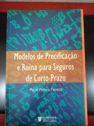 Modelos de Precificação e Ruína para Seguros de Curto Prazo