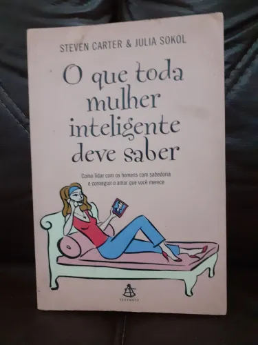 Livro O que toda mulher inteligente deve saber. 