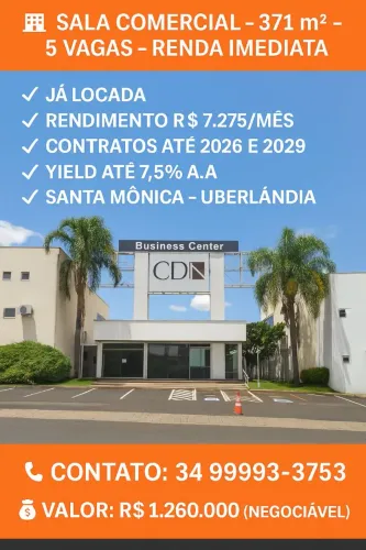 SALA COMERCIAL 371 m² - LOCADA - RENDA MENSAL IMEDIATA - SANTA MÔNICA / UBERLÂNDIA