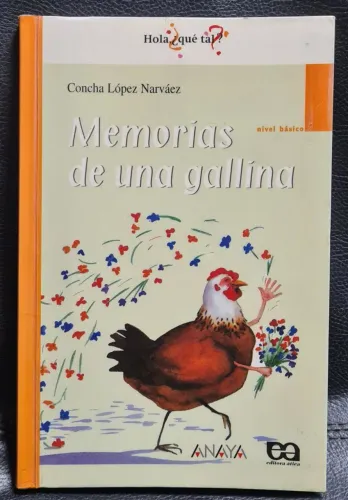 Memorias de una gallina. Concha Lopez Narváez.