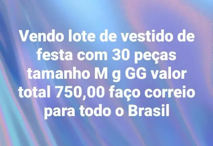 Vendo lote 30 vestido de festa tamanhos m tamanho g tamanho GG por 750