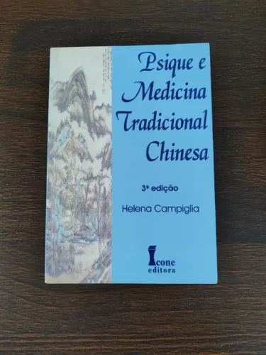 Livro: Psique e Medicina Tradicional Chinesa - Helena Campiglia