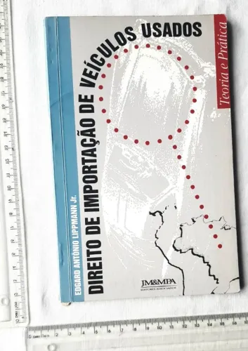 Livro Jurídico - Direito de Importação de Veículos Usados - Teoria e Prática - 1992
