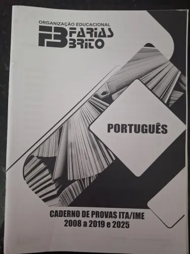 Português ITA/IME - Caderno de Provas (2008-2025) Farias Brito
