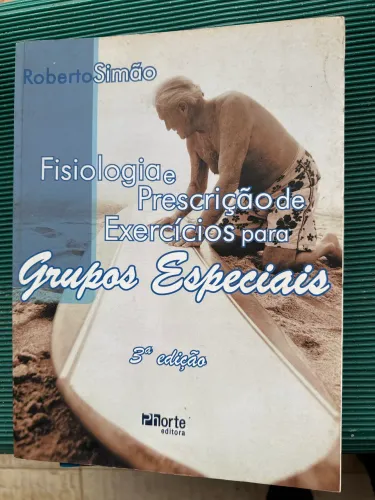 Livro Fisiologia e Prescrição de Exercícios p/ Grupos Especiais 3ª Ed