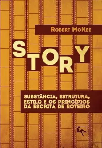 Livro Story: substância, estrutura, estilo e os princípios da escrita de roteiro