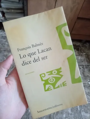 Lo que Lacan Dice del Ser - François Balmès