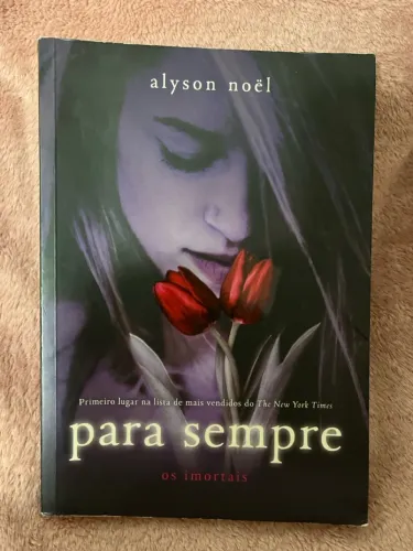 Para sempre os imortais - alyson noël