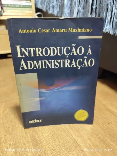 Introdução a Administração - Antônio Cesar Amaru Maximiano