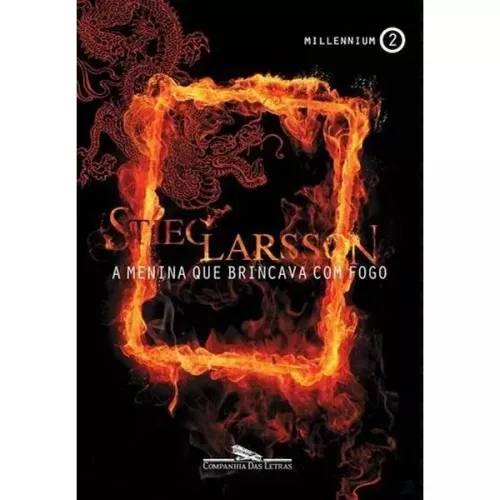 Livro A Menina Que Brincava Com Fogo Série Millennium Livro 2