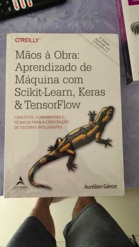 Mãos a obra: Aprendizado de Máquina com Scikit-Learn, Keras & TensorFlow