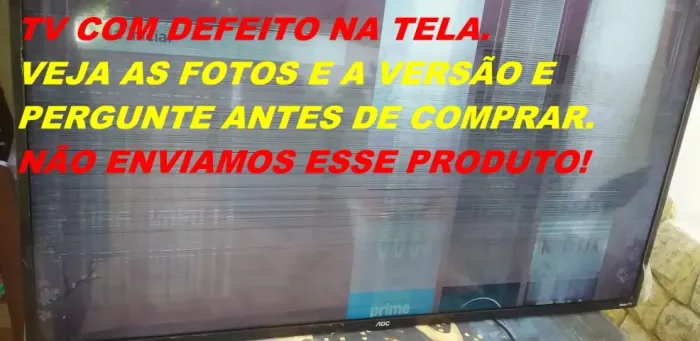 TV AOC 43S5195 COM DEFEITO NA TELA.