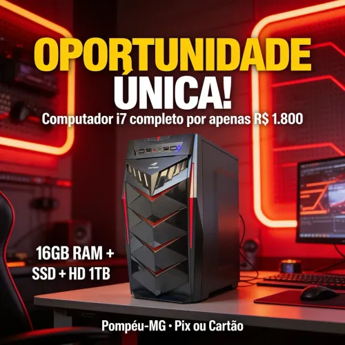 Computador i7- 16 ram HD SSD e HD 1T