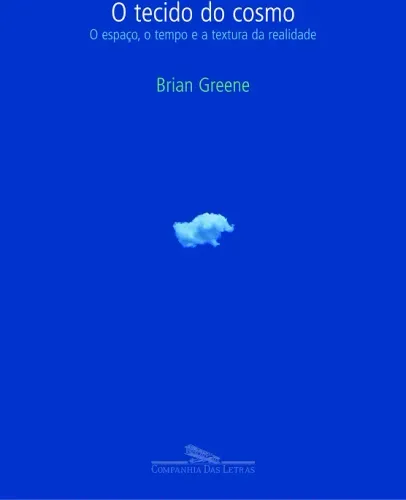 O tecido do cosmo 1ª edição Brian Greene