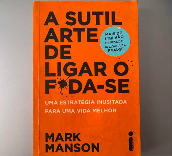 Livro- A sútil arte de ligar o Foda-se