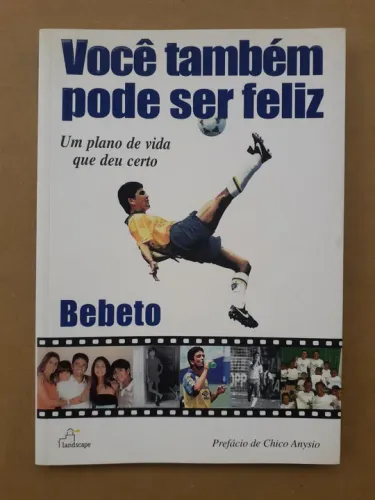 Livro Bebeto - Você Também Pode Ser Feliz