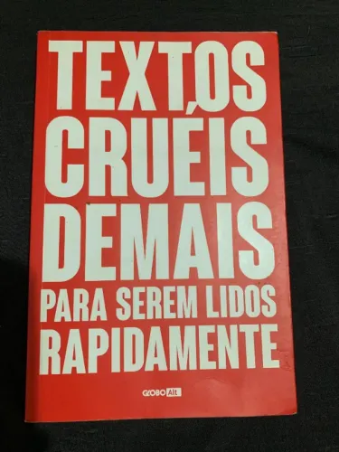 Textos Cruéis Demais Para Serem Lidos Rapidamente