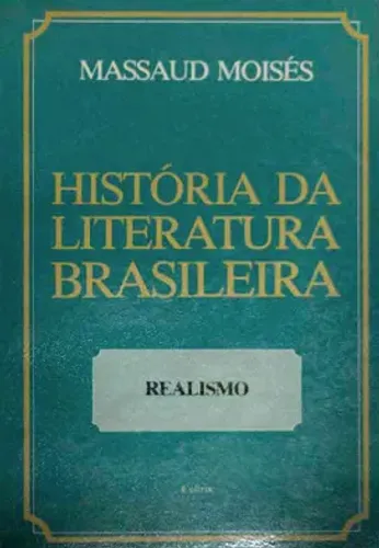 Historia da Literatura Brasileira - Vol 3. Realismo
