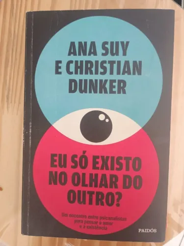 Livro Ana Suy Eu Só Existo no Olhar do Outro