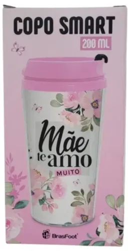 "Especial Dias das Mães" Copo Smart - Mãe te amo. Não deixe para ultima hora.