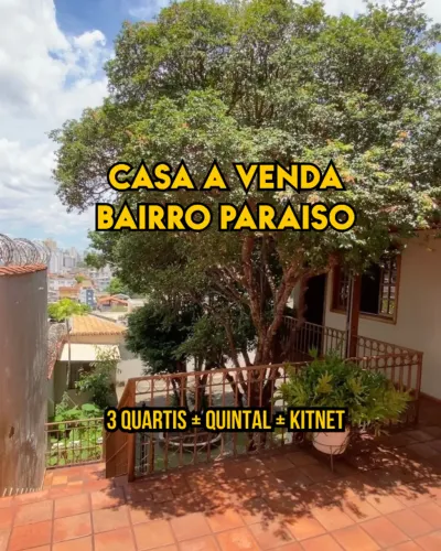 CASA 3 QUARTOS + KITNET + PEQUENO PONTO COMERCIAL BAIRRO PARAISO