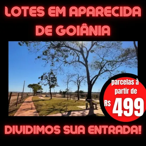 Loteamento Aparecida Garden ( Próx. ao futuro Aeroporto de Aparecida de Goiânia )