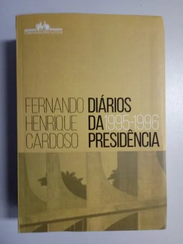 Diários Da Presidência 1995-1996 - Fernando Henrique Cardoso