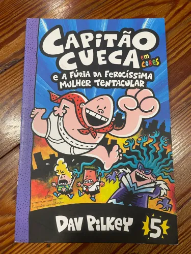 Capitão Cueca vol. 5 / Capitão Cueca e a Fúria Ferocíssima Mulher Tentacular 