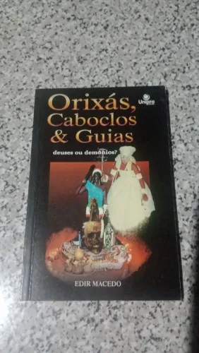 Livro Orixás, Caboclos & Guias Deuses Ou Demônios? Edir Macedo