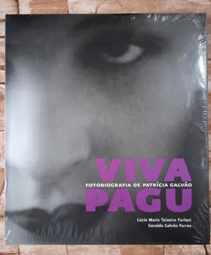 Viva Pagu: Fotobiografia de Patrícia Galvão