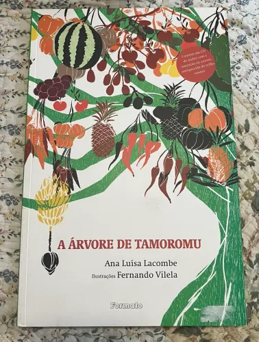 Livro "A Árvore de Tamoromu" + CD de Áudio Original Autora: Ana Luisa Lacombe