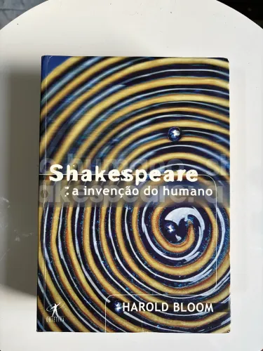 Shakespeare A Invenção do Humano - Harold Bloom