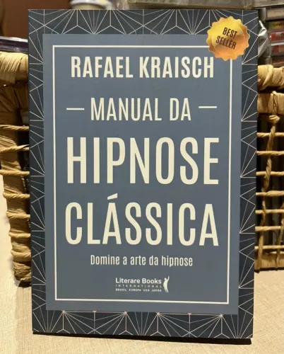 Manual da Hipnose Clássica (Rafael José Kraisch)