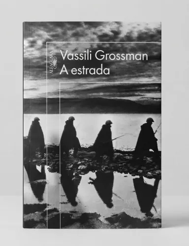 VASSILI GROSSMAN - A ESTRADA