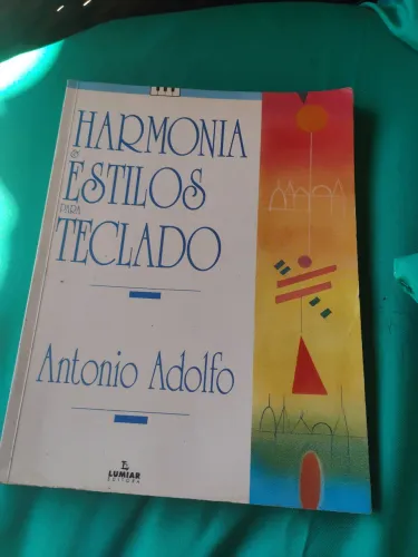 Harmonia & Estilos para Teclado / Antônio Adolfo