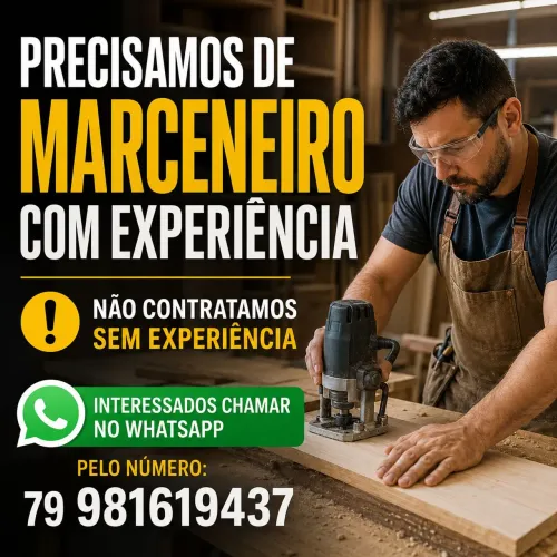 Vaga para marceneiro com experiência. Não contratamos sem experiência 