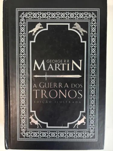 Livro A Guerra dos Tronos Edição Ilustrada