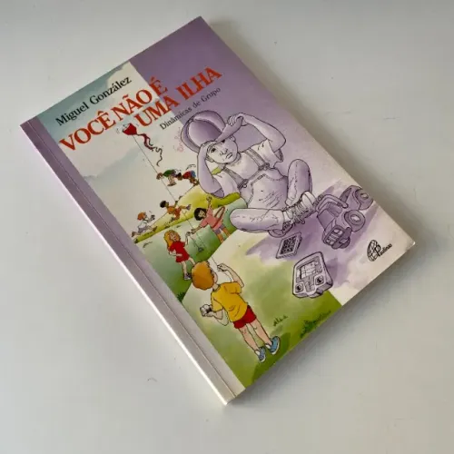 Ref.614 Livro Você não é uma ilha - Miguel González Dinâmicas de grupo