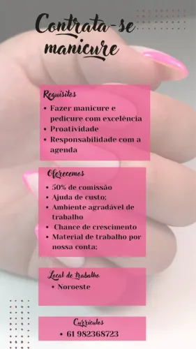 Contrato manicure com experiência para trabalhar noroeste